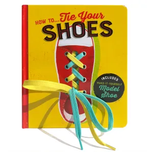 How To...Tie Your Shoes Board Book